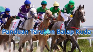 Panduan Taruhan Balap Kuda